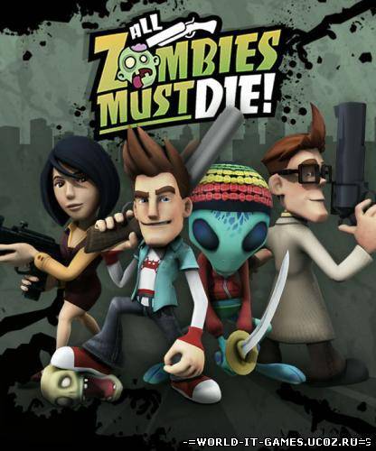 All Zombies Must Die! (Doublesix Games )