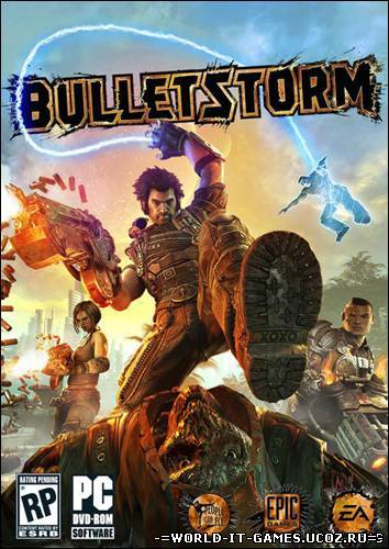 Bulletstorm (Electronic Arts) (RUS|ENG) [RePack]